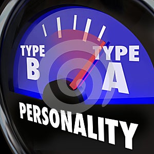 Personality Test Guage Type A High Stress Anxiety Workaholic Ambition Drive