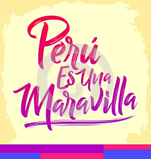 Peru es una Maravilla, Peru is a wonder, spanish text photo