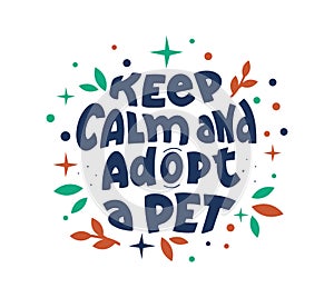 Pet adoption center hand drawn vector logotype. Keep calm and adopt pet slogan lettering