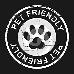 Pet friendly grunge stamp, white isolated on black background, vector illustration.