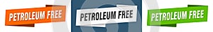 Petroleum free banner. petroleum free ribbon label sign set