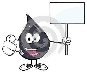 Petroleum Or Oil Drop Cartoon Character Pointing At You And Holding Holding Up A Blank Sign