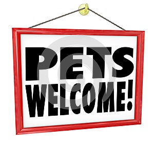 Pets Welcome Allowed Permitted Store Business Building Sign photo