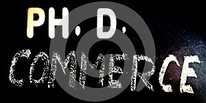 Ph D commerce degree displayed on chalkboard concept