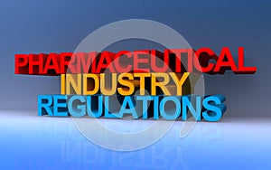 pharmaceutical industry regulations on blue