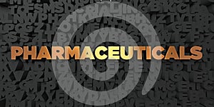 Pharmaceuticals - Gold text on black background - 3D rendered royalty free stock picture