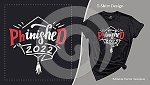 PhD Graduation 2022 Gift T-Shirt Design. Medical Student and Doctor Congratulations Gift Tee Template