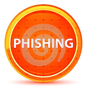 Phishing Natural Orange Round Button