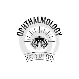 Phoropter, ophthalmic testing device machine icon. Test your eyes text. Ophthalmology label logo. Vector.