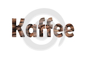 Photo with coffee beans and cut out the German word Kaffee