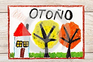 Drawing: Spanish word AUTUMN, house and trees with yellow and orange leaves photo