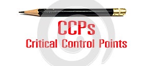Photo concept of CCPs sign or symbol, Critical Control Points
