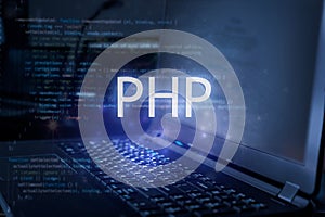 PHP inscription against laptop and code background. Learn php programming language, computer courses, training