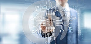 PHP Web development and coding internet and technology concept on virtual screen.