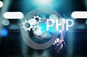 PHP Web development and coding internet and technology concept on virtual screen.