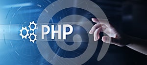 PHP Web development and coding internet and technology concept on virtual screen.