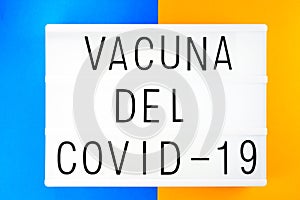 Phrase Covid-19 Vaccine written in Spanish, Vacuna del Covid-19