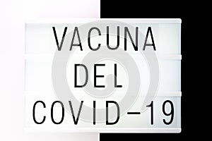 Phrase Covid-19 Vaccine written in Spanish, Vacuna del Covid-19