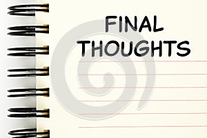 Phrase Final Thoughts Written On Blank Page