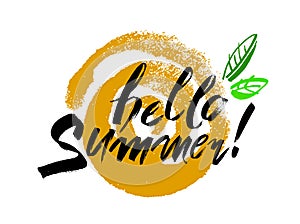 Phrase Hello Summer. Design elements with ink and brush. Hand drawing with paint brush. Vector