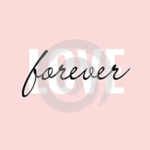 Phrase lettering quote Love forever on pink