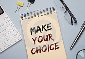 Phrase make your choice. Options and decisions concept