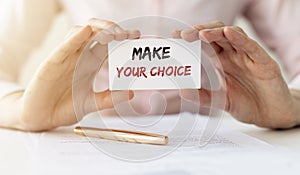 Phrase make your choice. Options and decisions concept