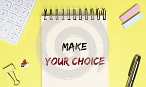 Phrase make your choice. Options and decisions concept