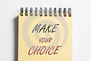 Phrase make your choice. Options and decisions concept