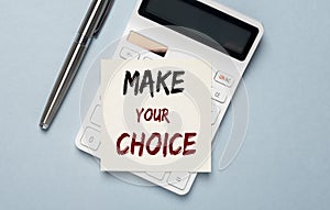 Phrase make your choice. Options and decisions concept