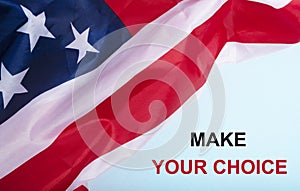 Phrase make your choice. Options and decisions concept