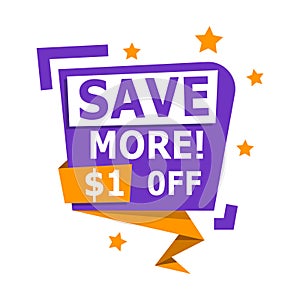 Phrase Save More 1 dollar oFF, vector illustration