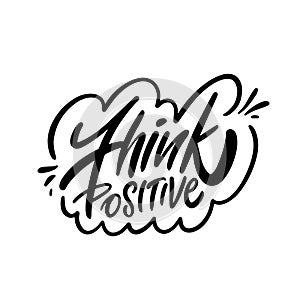 The phrase Think positive is executed in black calligraphic script.