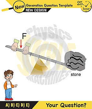 Physics, Lever examples vector illustration, simple machines, next generation question template