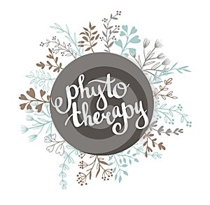 Phytotherapy background. Stylish lettering in the frame .Natural vector label.