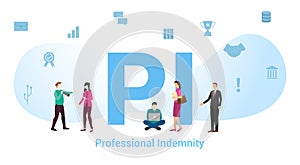 Pi professional indemnity concept with big word or text and team people with modern flat style - vector