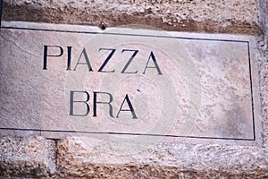 Piazza Bra street name sign, Verona, Italy
