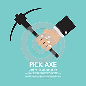 Pick Axe In Hand