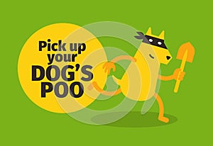 Pick up your dogs poo. Poster warning. Dog gangster with a shovel. Humor and fan. Sign in the park walking. Green background