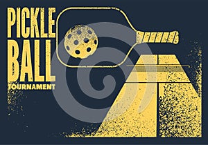 Pickleball Tournament typographical vintage grunge style poster design. Retro vector illustration.