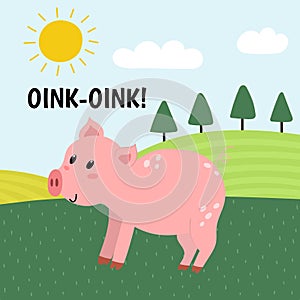 Pig saying oink print. Cute farm character on a green pasture making a sound photo