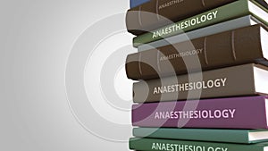 Pile of books on ANAESTHESIOLOGY, 3D rendering