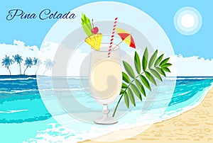 Pina Colada cocktail on the seaside background