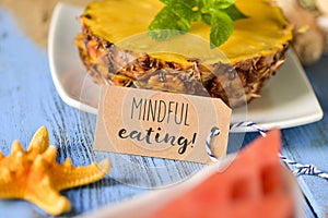 Pineapple, watermelon and text mindful eating