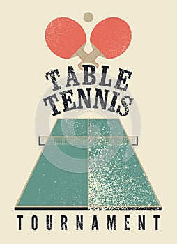 Ping Pong table tennis tournament typographical vintage grunge style poster design. Retro vector illustration.