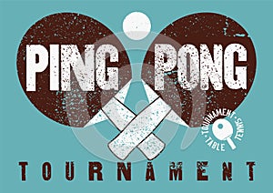 Ping Pong typographical vintage grunge style poster. Retro illustration.
