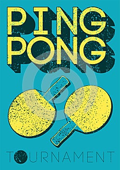 Ping Pong typographical vintage grunge style poster. Retro vector illustration.