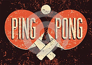 Ping Pong typographical vintage grunge style poster. Retro vector illustration.