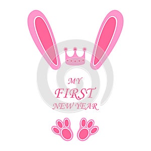 Pink bunny ears and feet with crown and words My First New Year. Design elements for baby girl Christmas shirt, dress