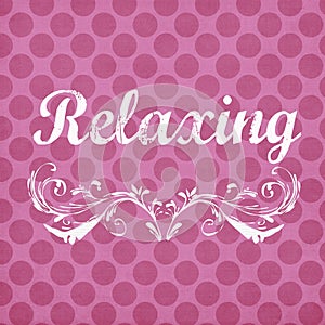 Pink Polka dot Background with Relaxing Sentiment